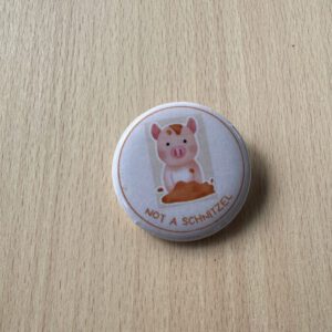 Button - Schwein - Not a Schnitzel