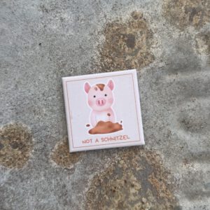 🐾 Magnetbutton "Schwein - Not a schnitzel"